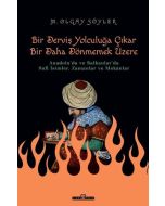 Bir Derviş Yolculuğa Çıkar Bir Daha Dönmemek Üzere
