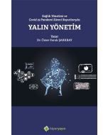 Sağlık Yönetimi ve Covid 19 Pandemi Süreci Boyutlarıyla: Yalın Yönetim