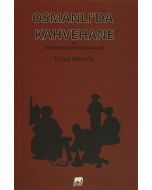 Osmanlı'da Kahvehane ve Toplumsal Hayat Mekanları