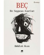 Beç - Bir Soygunun Avurtları