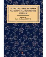 Ayânzâde Nâmık Ekrem’in Manzûm ve Manzûm-Mensûr Eserleri