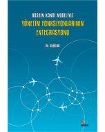 Hoshin Kanri Modeliyle Yönetim Fonksiyonlarının Entegrasyonu