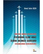 Türkiye’deki Havayolu İşletmelerinde Performans Ölçme Aracı Olarak Balanced Scorecard Uygulamalarının Değerlendirilmesi