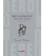 Melankoli - Normal Bir Anomali
