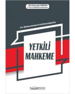 174 Örnek Davada Yetki İncelemesi İle Yetkili Mahkeme