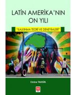 Latin Amerika'nın On Yılı - ''Kalkınma Teori ve Deneyimleri''