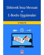 Elektronik İmza Mevzuatı ve E-Bordro Uygulamaları