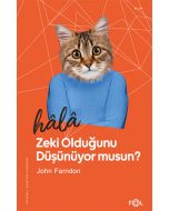 Hâlâ Zeki Olduğunu Düşünüyor Musun?