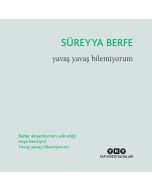 Yavaş Yavaş Bilemiyorum