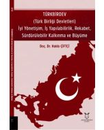 TÜRKBİRDEV (Türk Birliği Devletleri) İyi Yönetişim, İş Yapılabilirlik, Rekabet, Sürdürürlebilir Kalkınma ve Büyüme