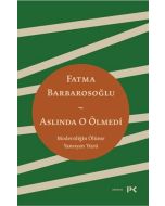 Aslında O Ölmedi