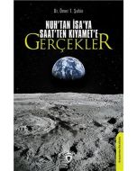 Nuh'tan İsa'ya Saat'ten Kıyamet'e Gerçekler