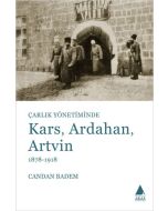 Çarlık Yönetiminde Kars, Ardahan, Artvin (1878-1918)