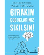 Bırakın Çocuklarınız Sıkılsın!
