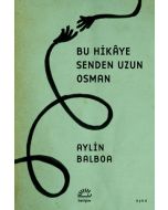 Bu Hikâye Senden Uzun Osman