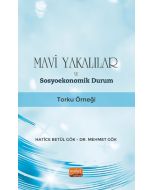Mavi Yakalılar ve Sosyoekonomik Durum - Torku Örneği