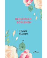 Beklerken Söylenen
