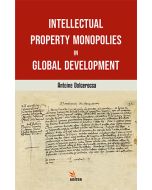 Intellectual Property Monopolies in Global Development