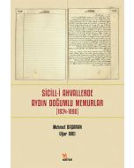 Sicill-i Ahvallerde Aydın Doğumlu Memurlar (1834-1890)