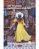 Türk Toplumunda Tüketici Değer ve Yaşam Tarzı