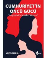 Cumhuriyet’in Öncü Gücü
