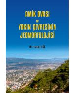 Amik Ovası Ve Yakın Çevresinin Jeomorfolojisi