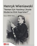 Henryk Wieniawski “Keman İçin Yazılmış L’école Moderne Etüt Kaprisleri”