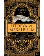 Ütopya ve Masalbilim - Binbir Gece Masalları