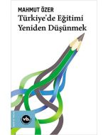 Türkiye'de Eğitimi Yeniden Düşünmek