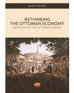 Rethinking The Ottoman Economy - Taxation and the Ottoman Mindset