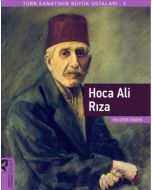Türk Sanatının Büyük Ustaları 5 - Hoca Ali Rıza