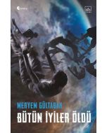 Bütün İyiler Öldü
