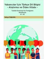 Yabancılar İçin Türkçe Dil Bilgisi -Alıştırma ve Ödev Kitabı-