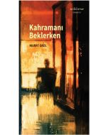 Kahramanı Beklerken