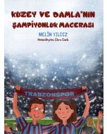 Kuzey ve Damla’nın Şampiyonluk Macerası