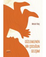 Gözlemlenen Bir Çocuğun Gelişimi (Şiir)