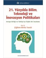 21. Yüzyılda Bilim, Teknoloji ve İnovasyon Politikaları