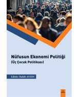 Nüfusun Ekonomi Politiği - Üç Çocuk Politikası