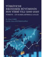 Türkiye’de Ekonomik Büyümenin Son Yirmi Yılı (2000-2020)