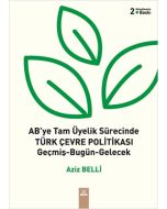 AB’ye Tam Üyelik Sürecinde Türk Çevre Politikası
