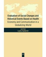 Evaluation of Social Changes and Historical Events Based On Health - Economy and Communication in a Globalizing Word