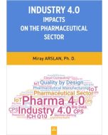 Indusrty 4.0 Impacts On The Pharmaceutical Sector