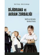 Dijidrama ve Akran Zorbalığı: Sınıfta ve Ekranda Yaratıcı Drama