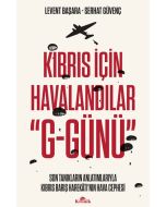 Kıbrıs İçin Havalandılar ''G-Günü''