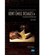 Osmanlı-Fransız İlişkilerinde Rol Oynayan Diplomatlar - Kont Émile Desages’ın Elçilik Raporları (1824-1840)