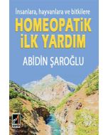 İnsanlara Hayvanlara ve Bitkilere Homeopatik İlk Yardım