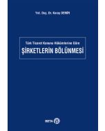 Türk Ticaret Kanunu Hükümlerine Göre Şirketlerin Bölünmesi