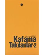 Kafama Takılanlar 2