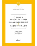 Olağanüstü Kitlesel Yanılgılar ve Kalabalıkların Çılgınlığı-Karışıklığın Karmaşası
