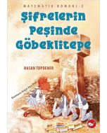 Matematik Romanı 2 - Şifrelerin Peşinde Göbeklitepe